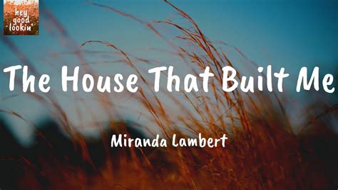 miranda lambert house that built me lyrics